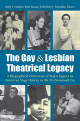 front cover of The Gay and Lesbian Theatrical Legacy