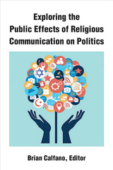 front cover of Exploring the Public Effects of Religious Communication on Politics