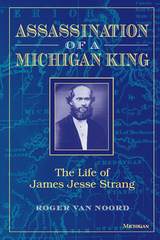 front cover of Assassination of a Michigan King