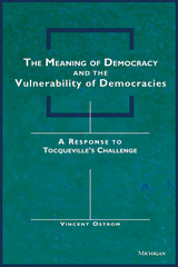 front cover of The Meaning of Democracy and the Vulnerabilities of Democracies