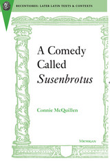front cover of A Comedy Called Susenbrotus
