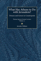 front cover of What Has Athens to Do with Jerusalem?