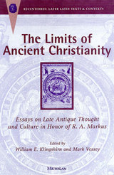 front cover of The Limits of Ancient Christianity