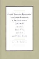 front cover of People, Personal Expression, and Social Relations in Late Antiquity, Volume II