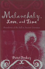 front cover of Melancholy, Love, and Time