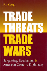 front cover of Trade Threats, Trade Wars