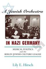 front cover of A Jewish Orchestra in Nazi Germany