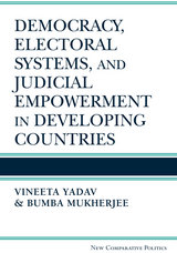 front cover of Democracy, Electoral Systems, and Judicial Empowerment in Developing Countries