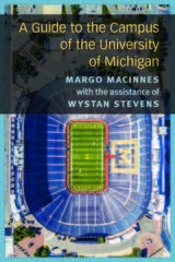 front cover of A Guide to the Campus of the University of Michigan