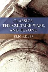 front cover of Classics, the Culture Wars, and Beyond