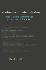 front cover of Rhetorical Code Studies