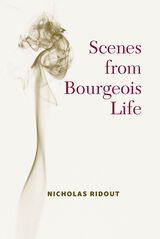 front cover of Scenes from Bourgeois Life