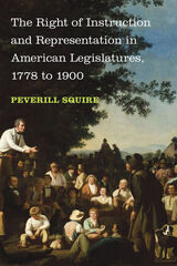 front cover of The Right of Instruction and Representation in American Legislatures, 1778 to 1900