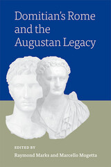 front cover of Domitian’s Rome and the Augustan Legacy