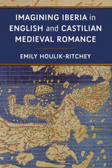 front cover of Imagining Iberia in English and Castilian Medieval Romance