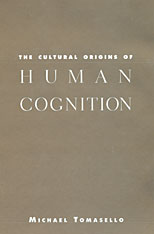 front cover of The Cultural Origins of Human Cognition