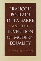 front cover of François Poulain de la Barre and the Invention of Modern Equality