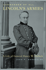 front cover of Commander of All Lincoln’s Armies