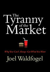 front cover of The Tyranny of the Market