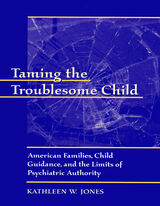 front cover of Taming the Troublesome Child