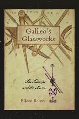 front cover of Galileo’s Glassworks
