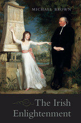 front cover of The Irish Enlightenment
