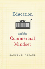 front cover of Education and the Commercial Mindset