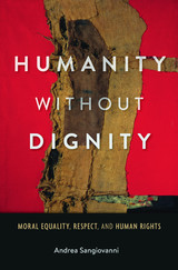 front cover of Humanity without Dignity