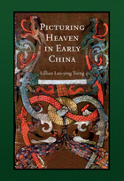 front cover of Picturing Heaven in Early China