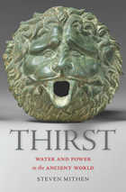 Thirst: Water and Power in the Ancient World