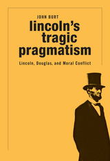 front cover of Lincoln's Tragic Pragmatism
