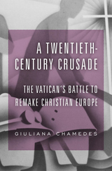 front cover of A Twentieth-Century Crusade