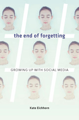 front cover of The End of Forgetting