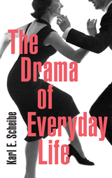 front cover of The Drama of Everyday Life