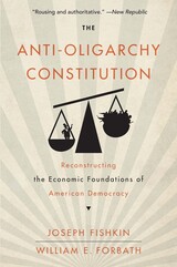 front cover of The Anti-Oligarchy Constitution