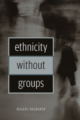 front cover of Ethnicity without Groups
