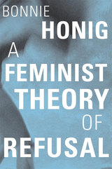 front cover of A Feminist Theory of Refusal