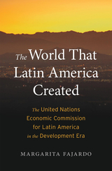 front cover of The World That Latin America Created