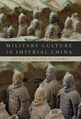 front cover of Military Culture in Imperial China