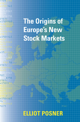 front cover of The Origins of Europe's New Stock Markets