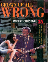 front cover of Grown Up All Wrong