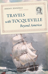 front cover of Travels with Tocqueville Beyond America