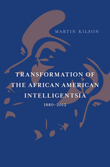 front cover of Transformation of the African American Intelligentsia, 1880–2012