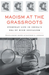 front cover of Maoism at the Grassroots