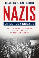 front cover of Nazis of Copley Square
