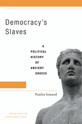 front cover of Democracy’s Slaves