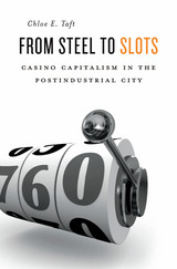 front cover of From Steel to Slots