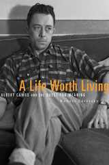 front cover of A Life Worth Living