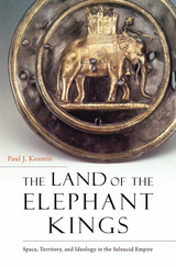 front cover of The Land of the Elephant Kings