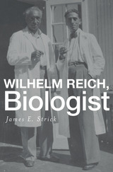 front cover of Wilhelm Reich, Biologist